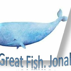 A Great Fish. Jonah 1
