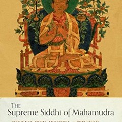 Read online The Supreme Siddhi of Mahamudra: Teachings, Poems, and Songs of the Drukpa Kagyu Lineage