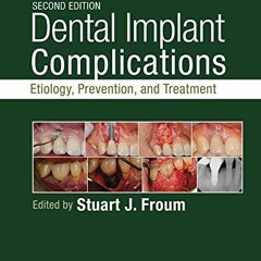🗂️ [Get] EBOOK EPUB KINDLE PDF Dental Implant Complications: Etiology, Prevention, and Treatmen