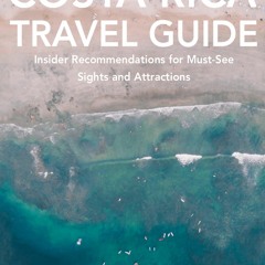 PDF read online Tamarindo, Guanacaste, Costa Rica Travel Guide: Insider Recommendations for Must