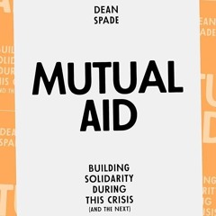 Kindle⚡online✔PDF Mutual Aid: Building Solidarity During This Crisis (and the Next)
