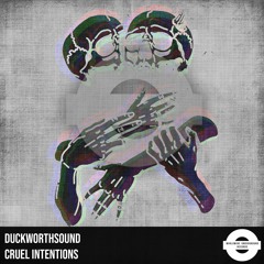 Duckworthsound - Cruel Intentions