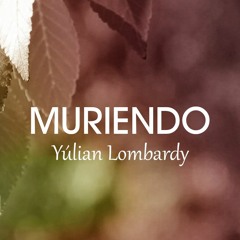 Yúlian Lombardy - Muriendo