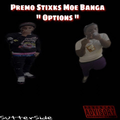 Premo Stixks x Moe Banga - Options