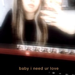i need ur love (cover)