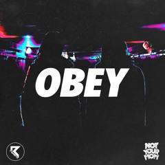 NotYourMom - Obey