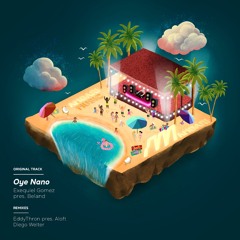 Exequiel Gomez Pres.Beland - Oye Nano (Diego Welter Remix) [Ambari Records]