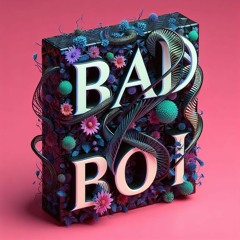 BadBoi ( RV CREATION )