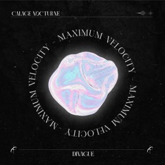 PREMIERE: DIVAGUE - Maximum Velocity [𝘊𝘈𝘓𝘈𝘎𝘌 ]