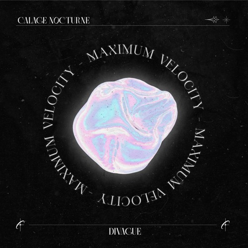 PREMIERE: DIVAGUE - Maximum Velocity [𝘊𝘈𝘓𝘈𝘎𝘌 ]