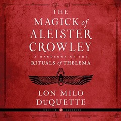 Get EPUB 🖌️ The Magick of Aleister Crowley: A Handbook of the Rituals of Thelema by