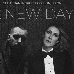 Sebastian Ingrosso,Celine Dion-A New Day (Andrew_Voul Edit)