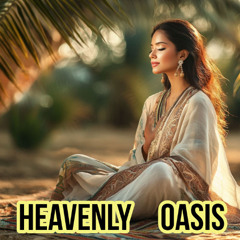 Heavenly Oasis: Pleasant Serene Arabic Music for Deep Mindfulness