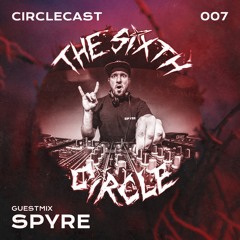 Circlecast Guestmix 007 by SPYRE (YellowHills Crew / Empire Recordings)