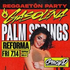 Gracy D Live @Gasolina Party PS 7/14/23