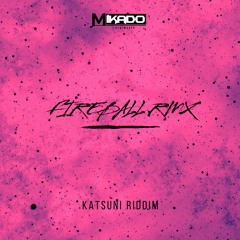 Vybz Kartel & Mikado - FIREBALL RMX (Katsuni Riddim By Mikado)