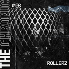 ROLLERZ - THE CHRONIC #06