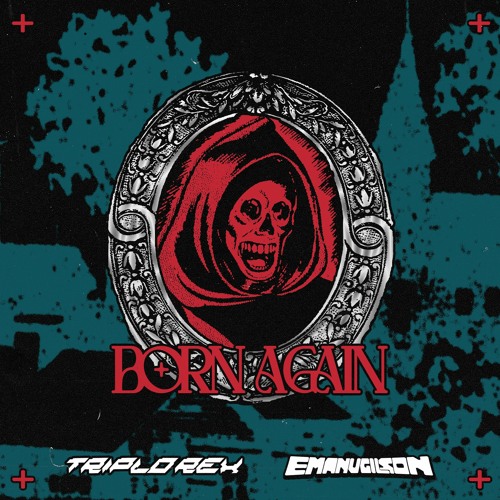 Emanugilson & Triplo Rex - BORN AGAIN [EXCLUSIVE]