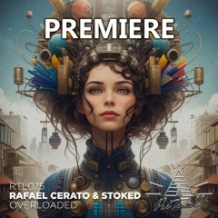 Rafael Cerato, Stoked - Overloaded (Original Mix)
