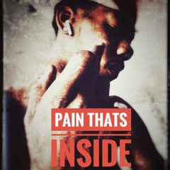 Pain Thats Inside