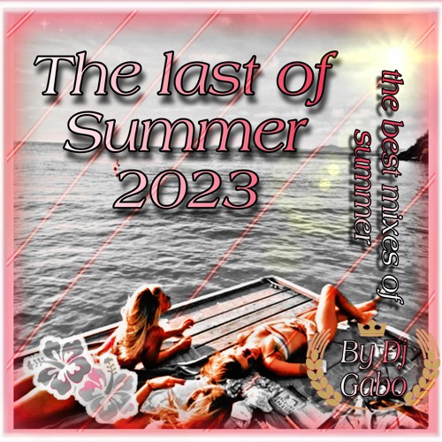 The Last Of Summer 2023 By Dj Gabo