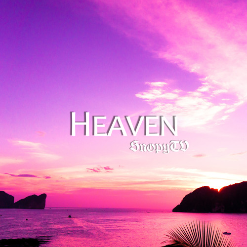 Stream Heaven by SnopyTV | Listen online for free on SoundCloud