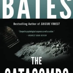 Get EPUB KINDLE PDF EBOOK The Catacombs (World's Scariest Places) by  Jeremy Bates 💜