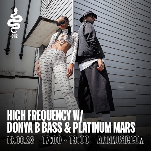 High Frequency w/ Donya B Bass & Platinum Mars - Aaja Channel 2 - 18 06 23