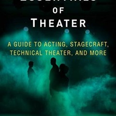 [View] EBOOK 🖍️ The Essentials of Theater: A Guide to Acting, Stagecraft, Technical