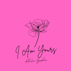 I Am Yours