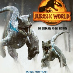[PDF/ePub] Jurassic World: The Ultimate Visual History - Bryce Dallas Howard