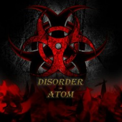 Disorder - Atom (200 Free DL)