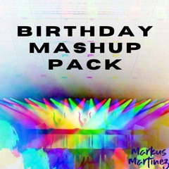 Markus Martínez' Birthday Mashup Pack