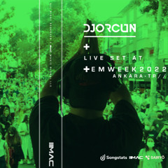 DJ ORCUN Live @ EMWEEK 2022 (DJ Set)