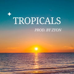 Tropicals
