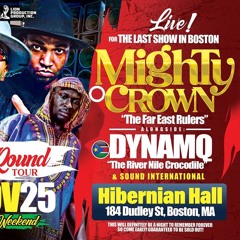 MIGHTY CROWN Ls DYNAMQ Ls. SOUND INTL (BOSTON 11/23) final tour