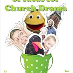 READ KINDLE ☑️ A Bucketful of Ideas for Church Drama: 12 skits, sketches and puppet s