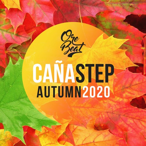 Orebeat ❄️CaÑaStep ❄️☃️AUTUMN 2020☃️❄️