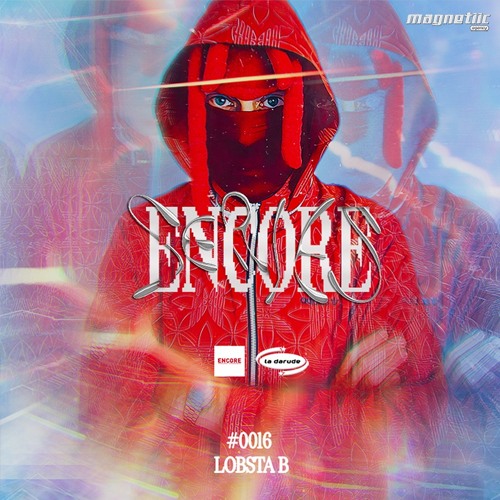 ENCORE SERIES X LA DARUDE #0016 Lobsta B