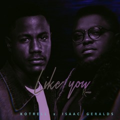 Like You (remix)feat. Isaac Geralds