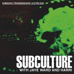 Subsonic Transmissions 19.87 Fm #020 Ft Jaye Ward & Harri >>> HARRI