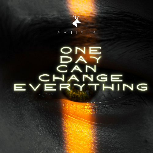 One day can change everything