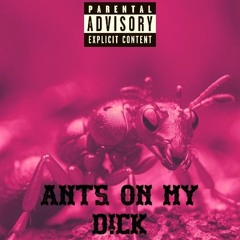 ants on my d!ck (James Kanye)