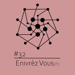 Sak/cast 32 ~ Enivrèz Vous