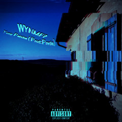 "WYNMF?" By: YungPatcha (Prod:PRVDA)