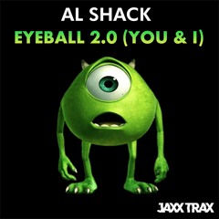 Al Shack - Eyeball 2.0 (You and I)