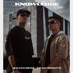 Knowledge Podcast 001 // Fran Bosetti b2b Julian Benz