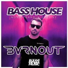 NDBM Bass House Yearmix by BVRNOUT