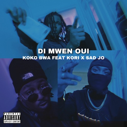 Koko Bwa - Di Mwen Oui Feat Kori X Sad Jo ( Prod by THE NEXT TOP BEAT )