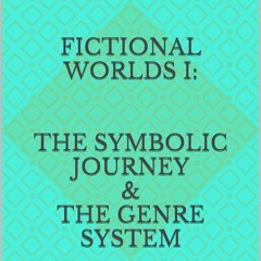 ❤ PDF Read Online ⚡ Fictional Worlds I: The Symbolic Journey & The Gen